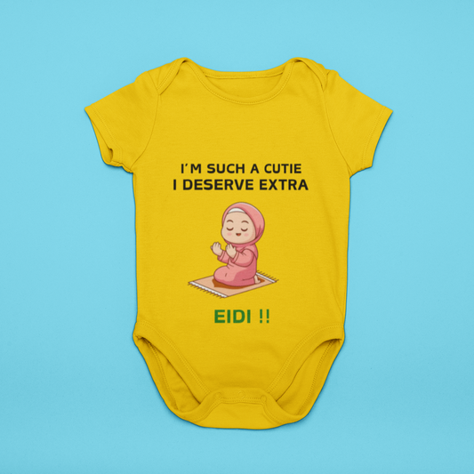 I'm such a cutie i deserve extra eidi Baby Romper